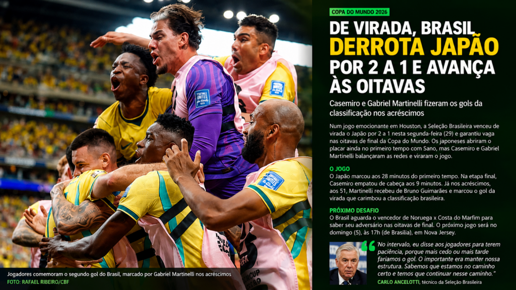 Imagem atual: Japão sai na frente, mas Casemiro se redime e Gabriel Martinelli sai do banco para marcar gol da vitória brasileira; próximo adversário será Costa do Marfim ou Noruega Gabriel Fontana Da Redação Jogadores brasileiros comemoram gol da classificação contra o Japão / Foto: Rafael Ribeiro/Nelson Terme/CBF No primeiro jogo da fase eliminatória da Copa do Mundo de 2026, o Brasil venceu o Japão por 2 a 1, de virada, e se classificou para as oitavas de final.